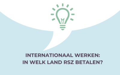 Internationale tewerkstelling: in welk land RSZ betalen?