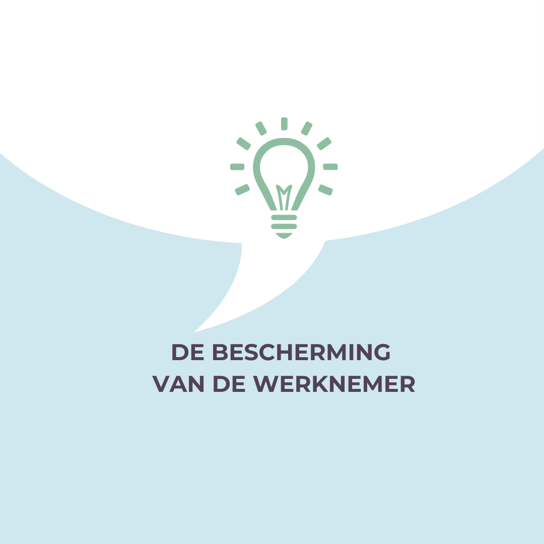 Let op voor de bescherming van de werknemer