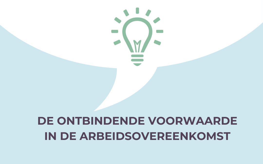 Ontbindende voorwaarde in de arbeidsovereenkomst