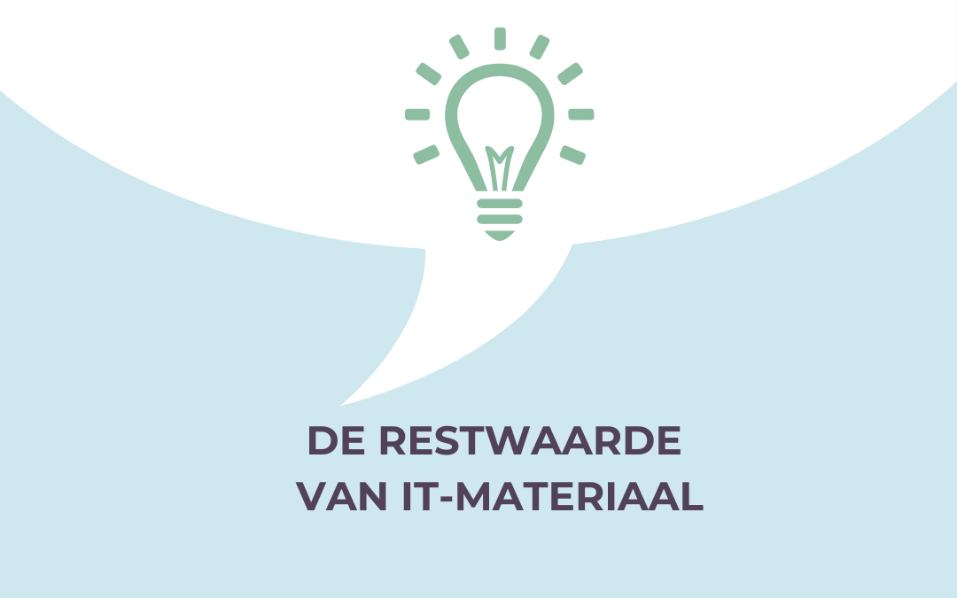 Over de restwaarde van IT-materiaal