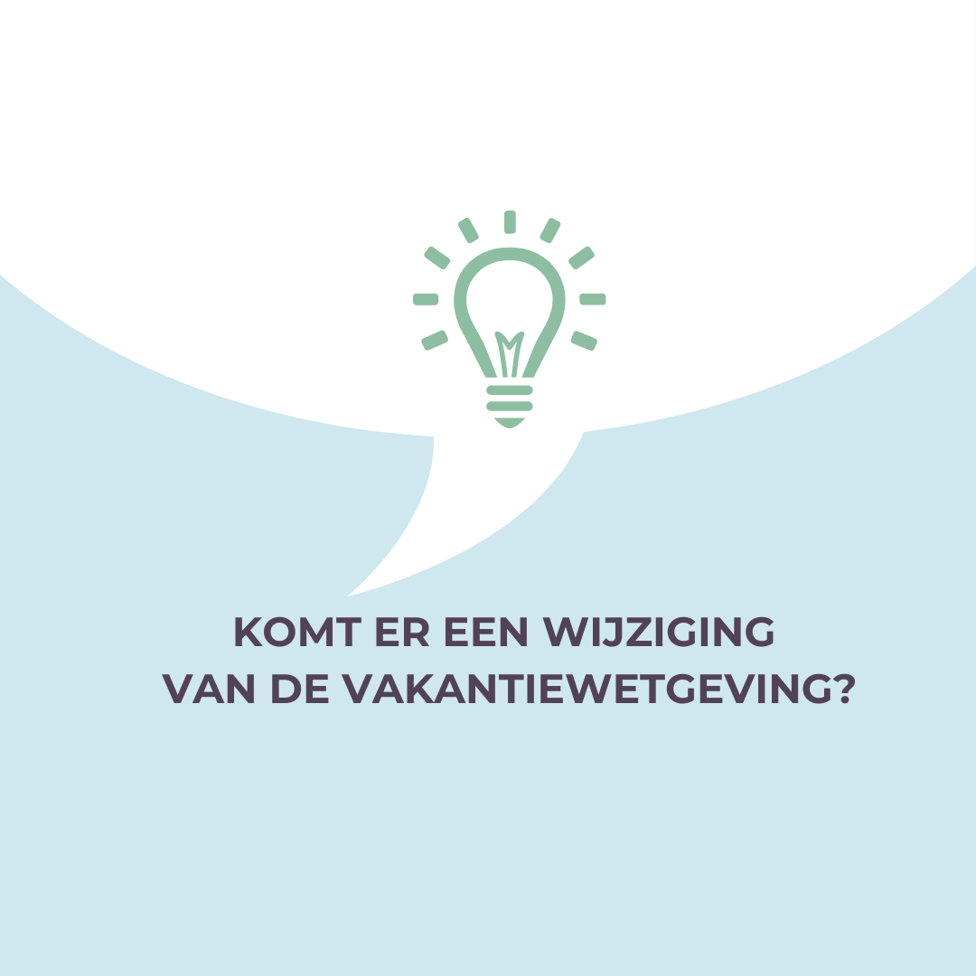 Wijzigingen vakantiewetgeving op til?