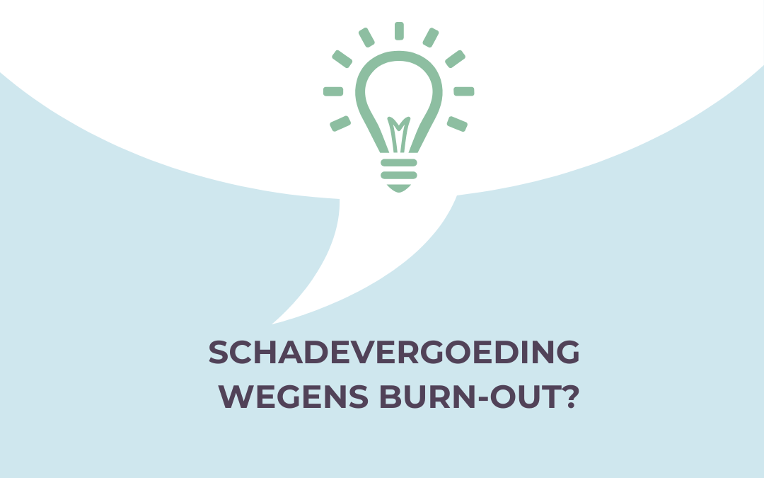 Schadevergoeding wegens burn-out?
