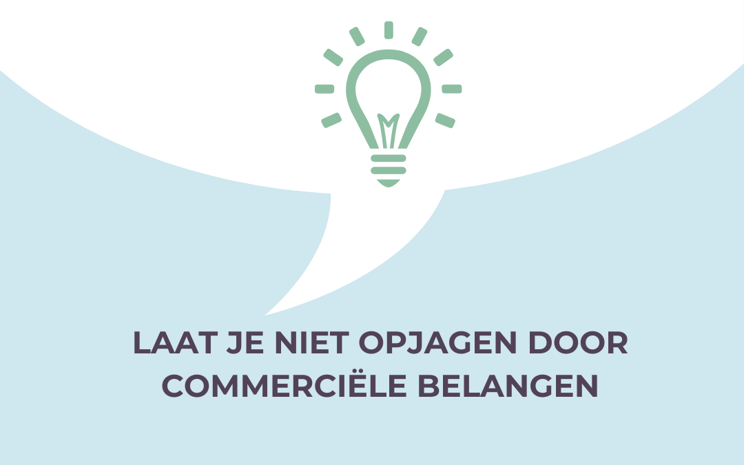 Laat je niet opjagen